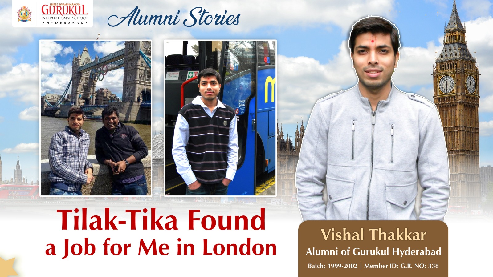 Tilak-Tika Found a Job for me in London