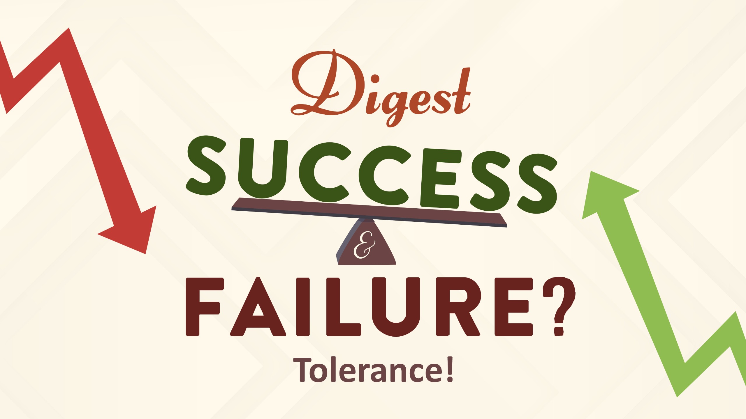 Digesting Success and Failure: How to Handle Success and Failure in Life!