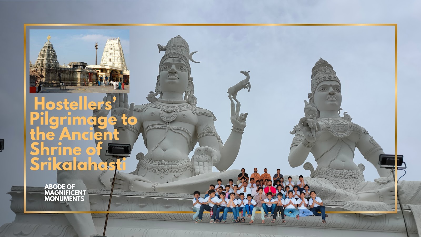 Hostellers’ Pilgrimage to the Ancient Shrine of Srikalahasti