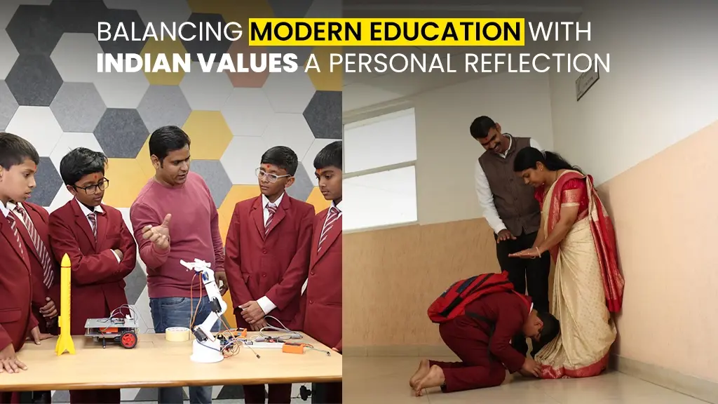 Balancing Modern Education with Indian Values: A Personal Reflection